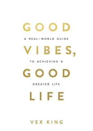Good Vibes, Good life