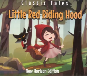 Classic Tales: Little Red Riding Hood