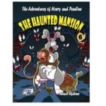 The Adventures of Harry and Pauline 6: THE HAUNTED MANSION