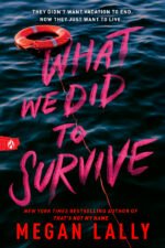 What We Did to Survive