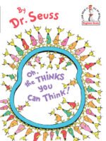 Dr seuss : oh the thinks you can think
