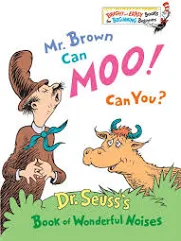 Dr seuss : mr brown can moo