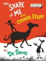 Dr seuss : the shape of me
