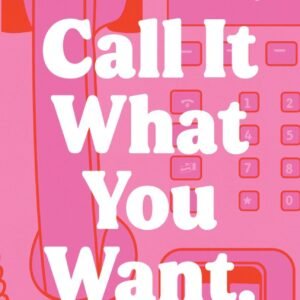 Call It What You Want