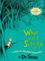 What Was I Scared Of?  Dr. Seuss